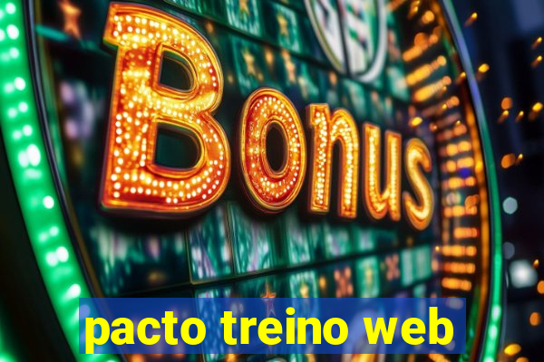 pacto treino web